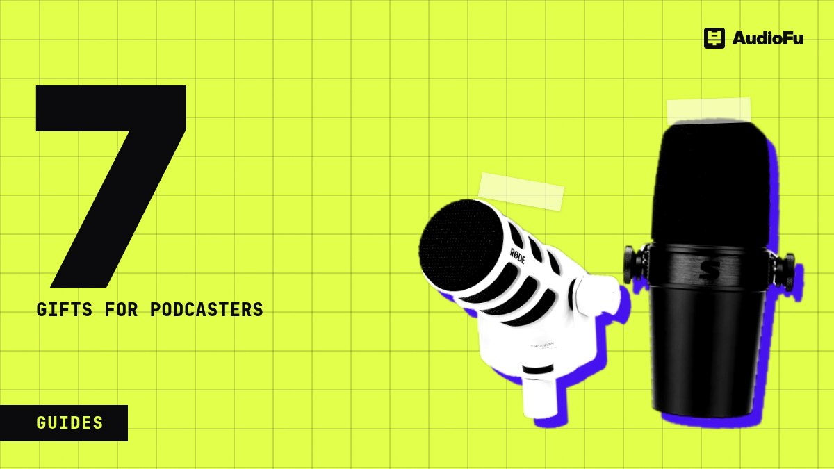 Gifts for podcasters: a better mic, a second mic for the guest, a studio in a box