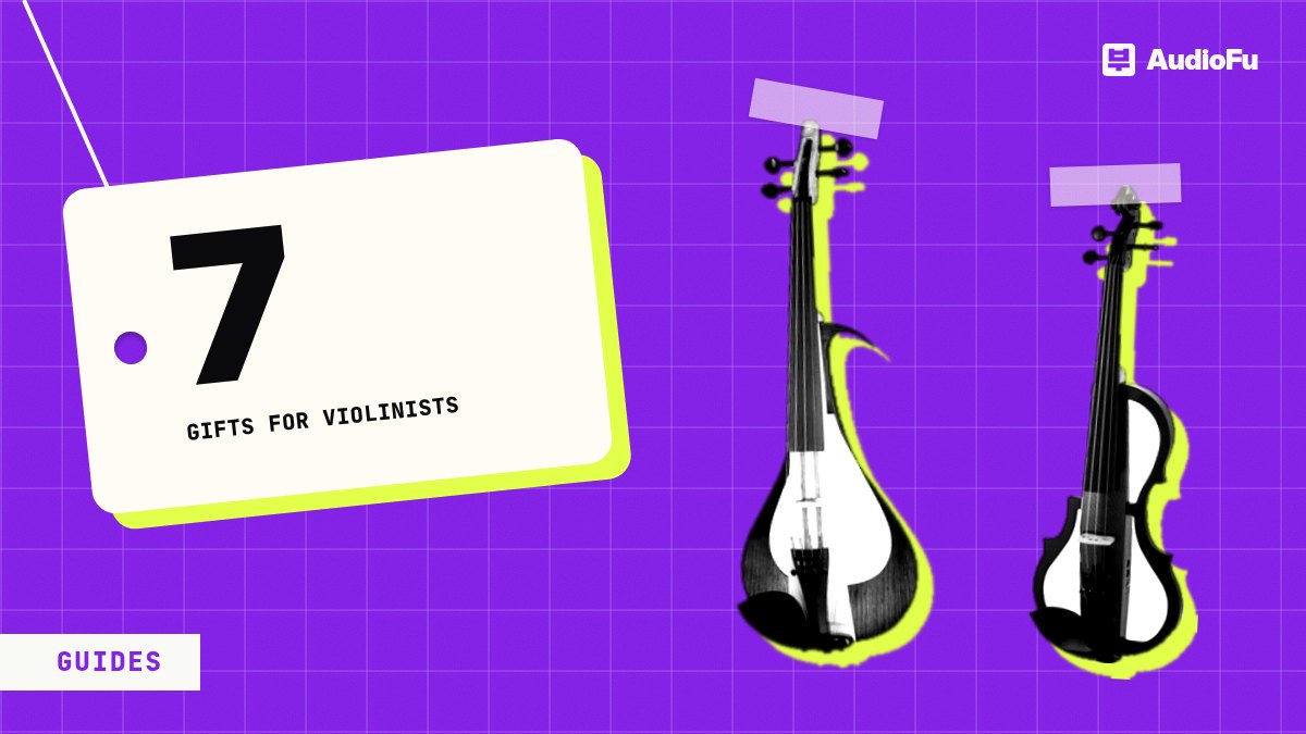 Gifts for violinists: practice at midnight, record the recital, try a fifth string
