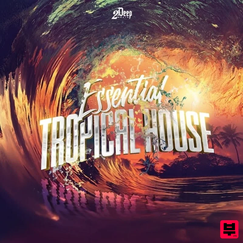 2Deep Essential Tropical House - Tropical House