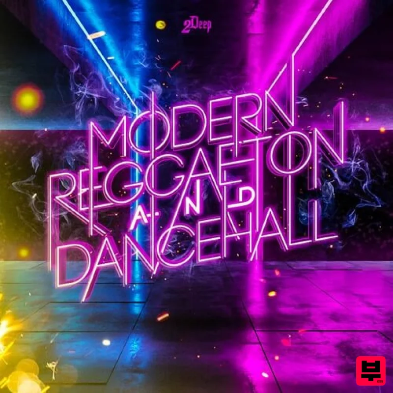 2Deep Modern Reggaeton & Dancehall - Dancehall
