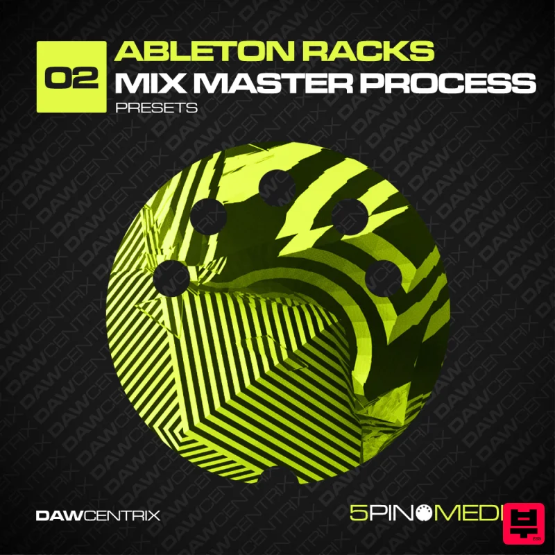 5Pin Media DAWcentrix 02 - Ableton Racks Mix Master Process - Sound Archives
