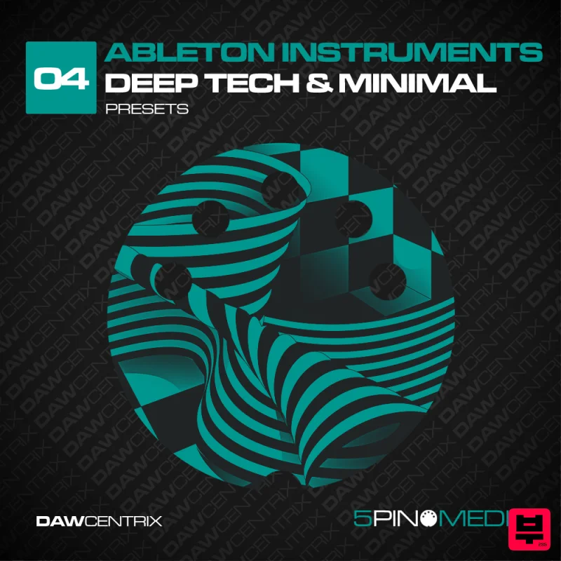 5Pin Media DAWcentrix 04 - Ableton Instruments Deep Tech & Minimal