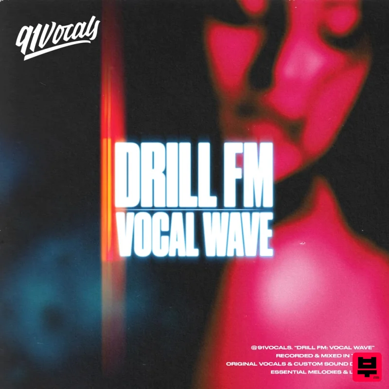 91Vocals Drill FM: Vocal Wave - Drill
