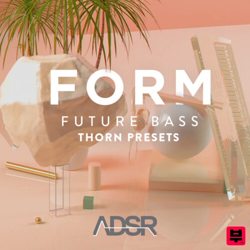 ADSR Sounds Form - Future Bass Thorn Presets - Future Bass