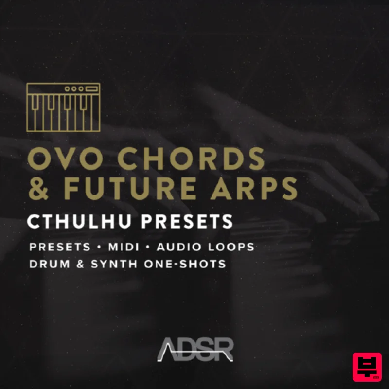 ADSR Sounds OVO Chords & Future Arps Cthulhu Presets - Future R&B