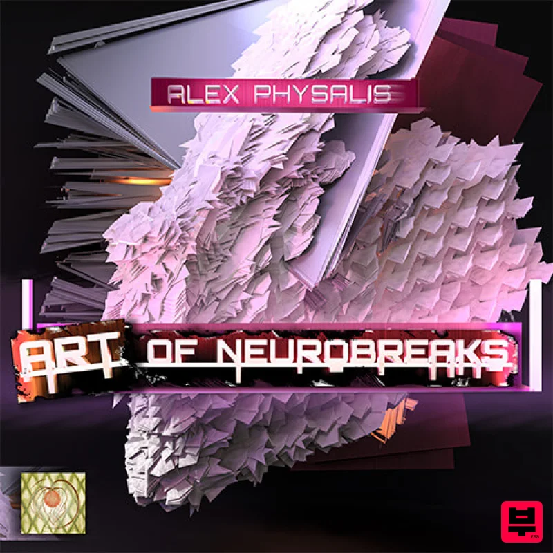 Alex Physalis Art of Neurobreaks - Breakbeat