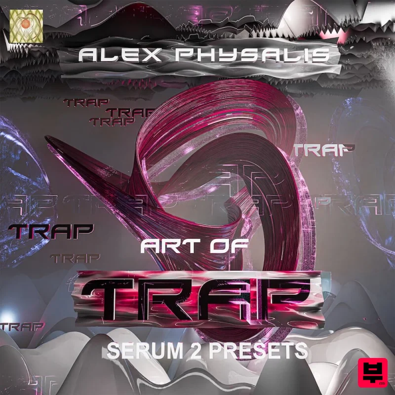 Alex Physalis Art of Trap (Serum 2 presets) - Trap