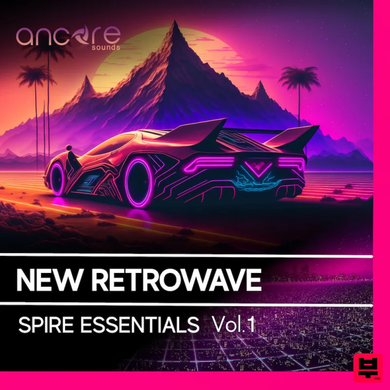 Ancore Sounds Spire New Retrowave Essentials Vol.1 - Synthwave