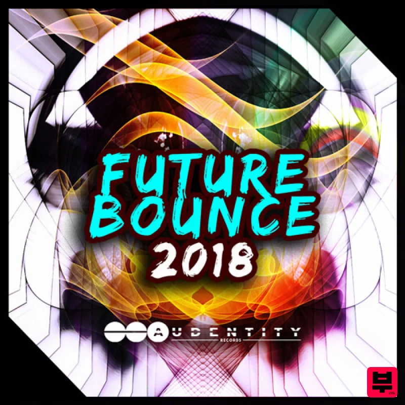 Audentity Records Future Bounce 2018 - Future Bounce