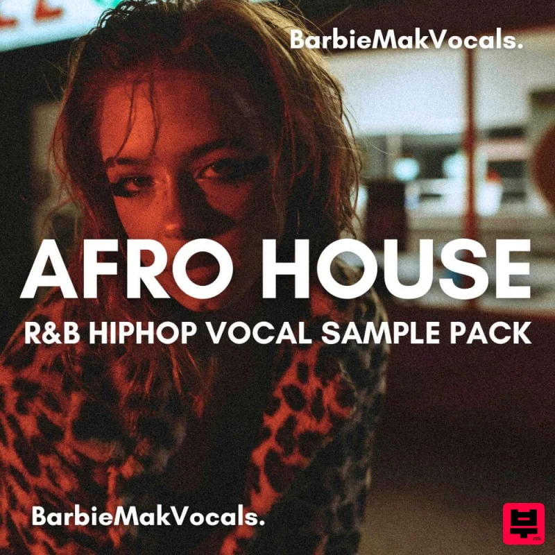 Barbie Mak Afro House & R&B Hip Hop Vocals Sample Pack - Afrobeat