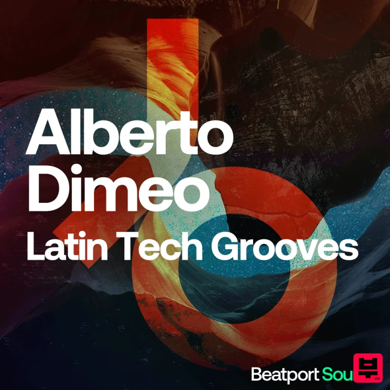 Beatport Sounds Alberto Dimeo - Latin Tech Grooves - Tech House