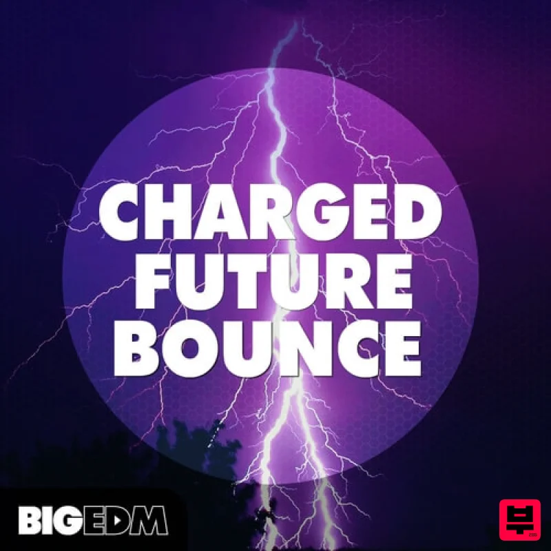 Big EDM Charged Future Bounce - Future Bounce