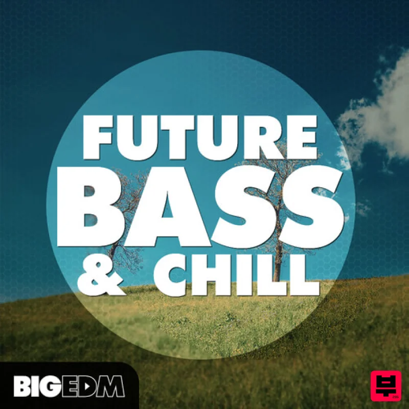 Big EDM Future Bass & Chill - Future Bass