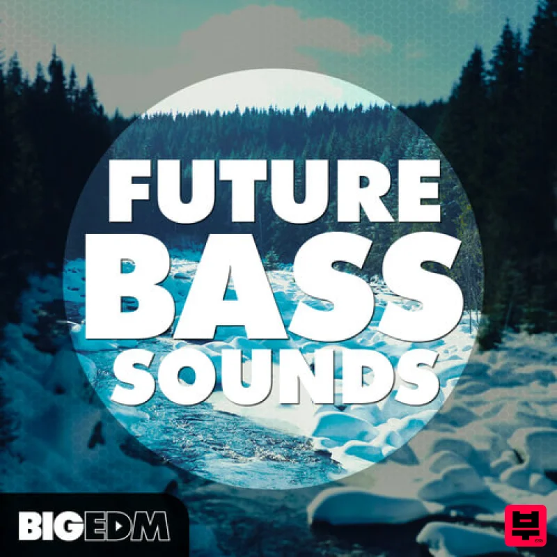 Big EDM Future Bass Sounds - Future Bass
