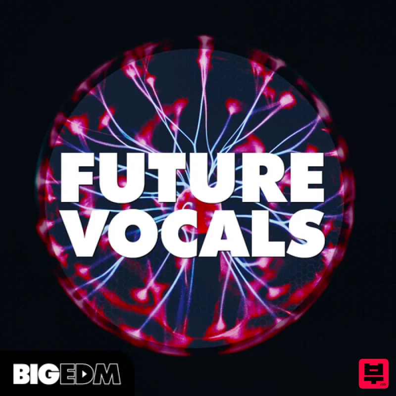 Big EDM Future Vocals - Future Pop
