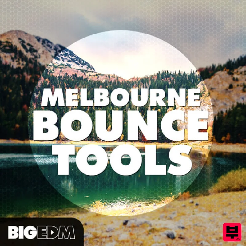 Big EDM Melbourne Bounce Tools - Melbourne Bounce