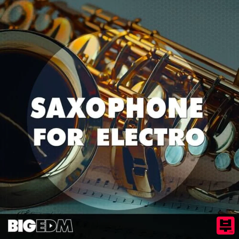 Big EDM Saxophone For Electro - Electro