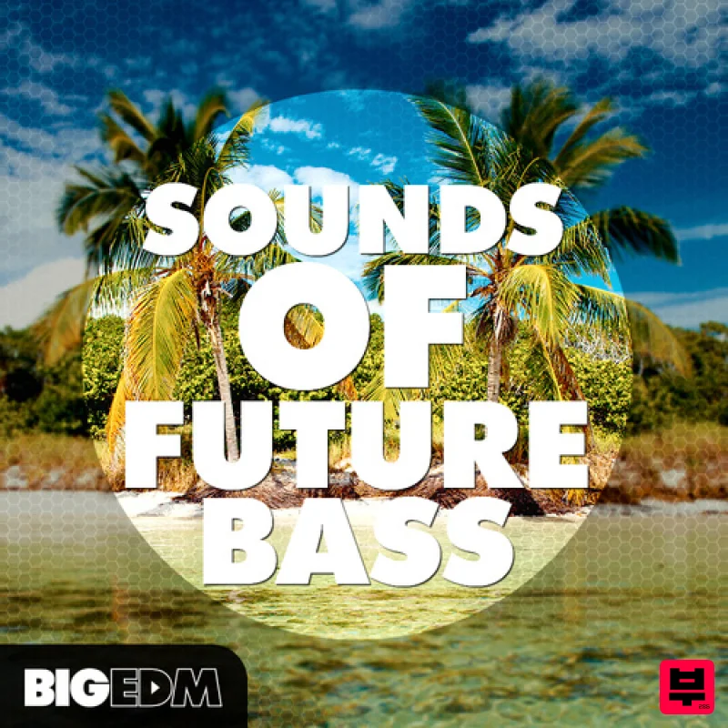 Big EDM Sounds Of Future Bass - Future Bass