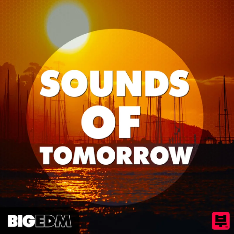Big EDM Sounds Of Tomorrow - EDM