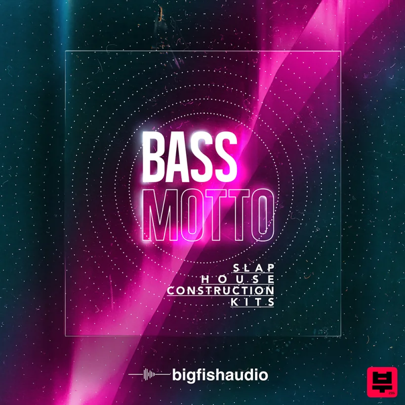 Big Fish Audio Bass Motto: Slap House Construction Kits - House