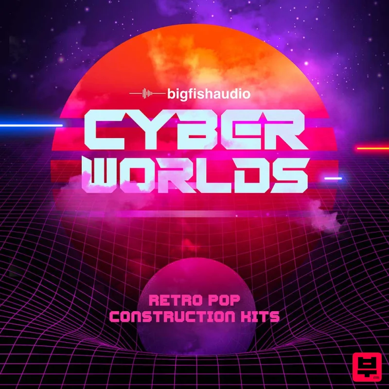 Big Fish Audio Cyberworlds - Retro Pop Construction Kits - Synthwave
