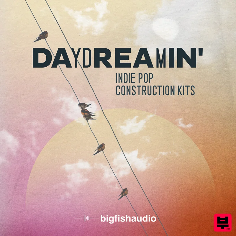 Big Fish Audio Daydreamin’: Indie Pop Construction Kits - Indie Pop