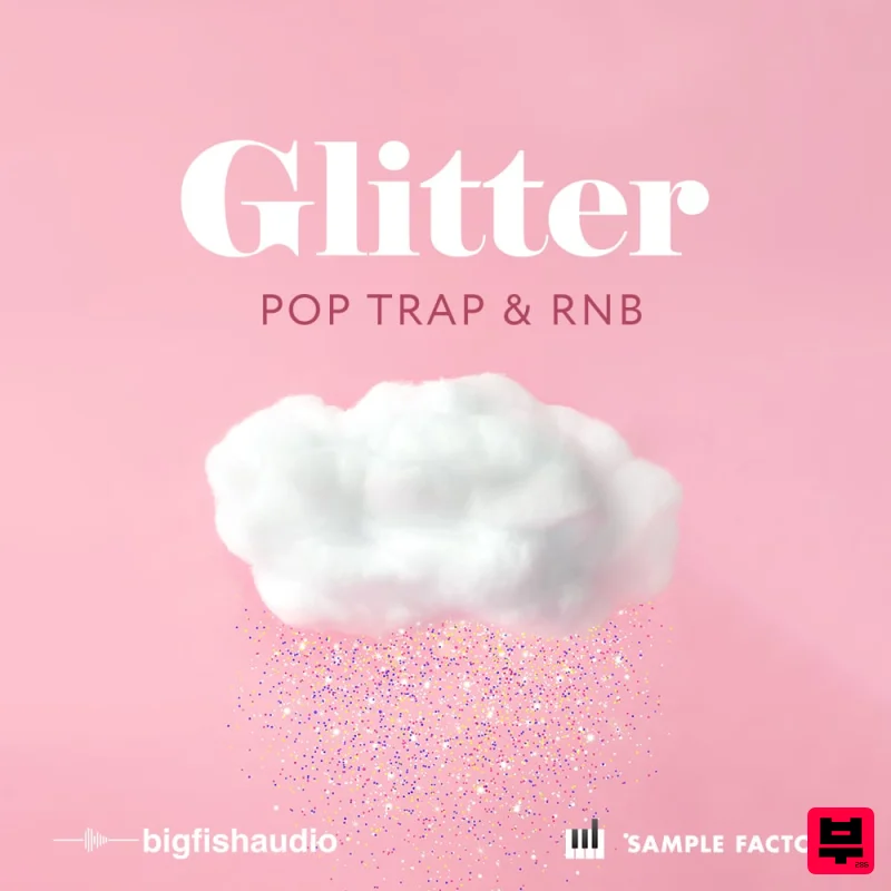Big Fish Audio Glitter: Pop Trap & RnB - Future Pop