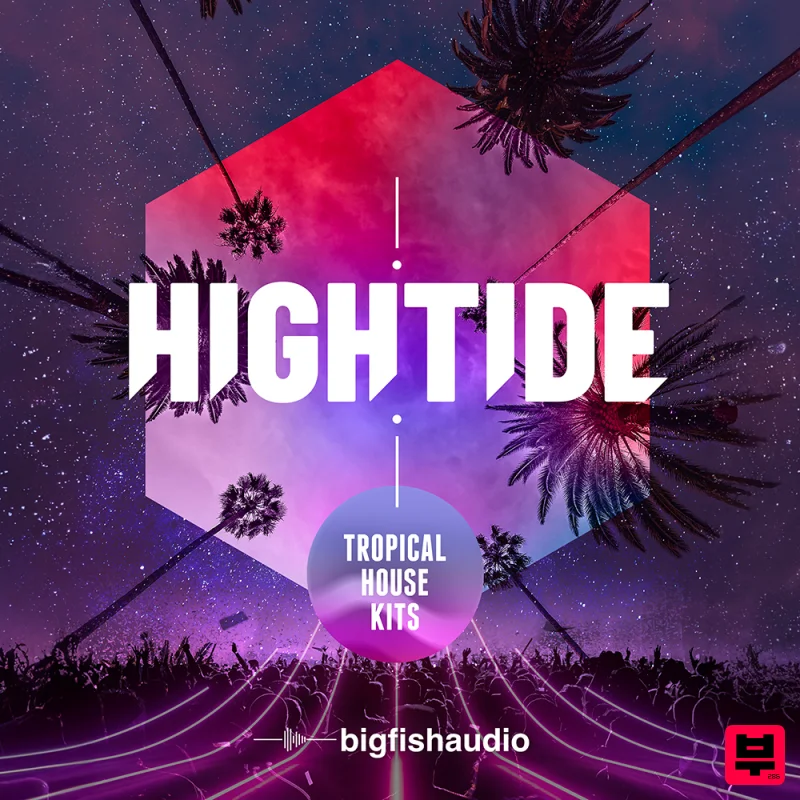 Big Fish Audio High Tide: Tropical House Kits - Tropical House