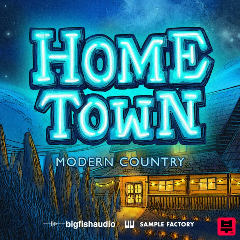 Big Fish Audio Hometown: Modern Country - Country