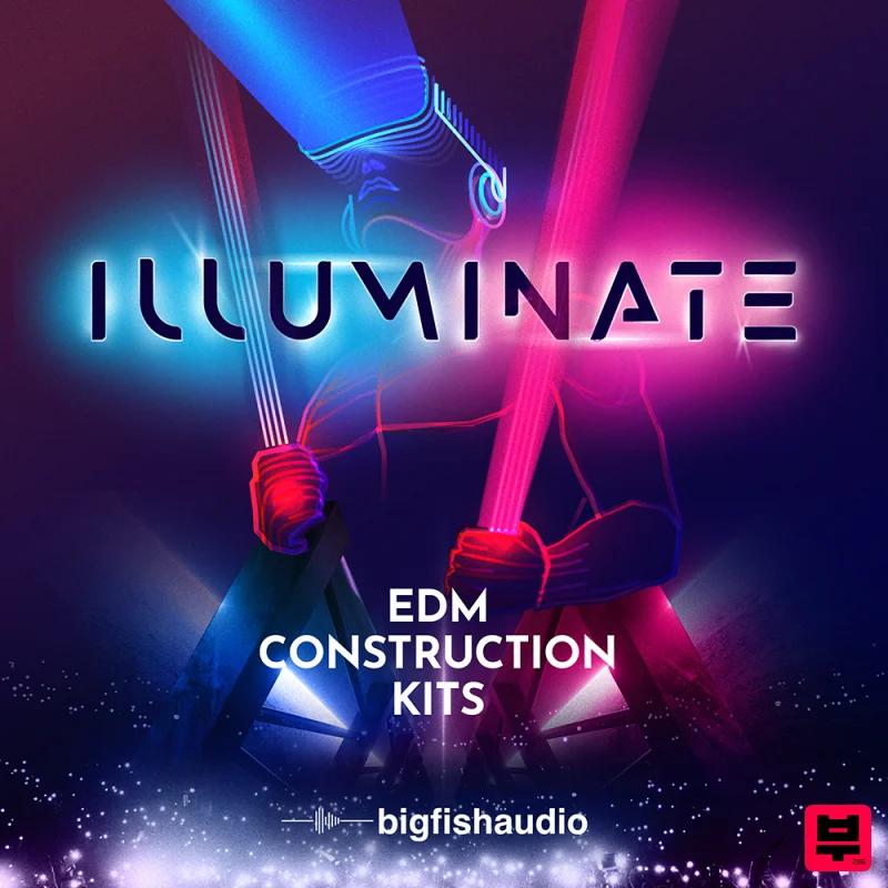 Big Fish Audio Illuminate: EDM Construction Kits - EDM