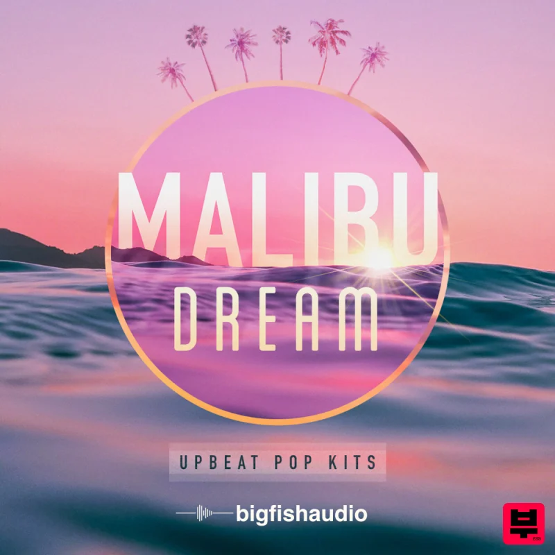 Big Fish Audio Malibu Dream: Upbeat Pop Kits - Pop