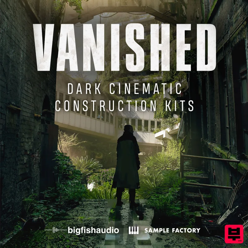 Big Fish Audio Vanished - Dark Cinematic Kits - Cinematic