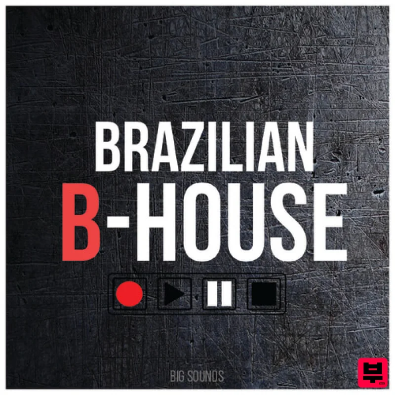 Big Sounds Brazilian B-House - Bass House