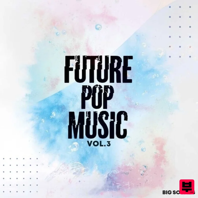 Big Sounds Future Pop Music Vol.3 - Future Pop