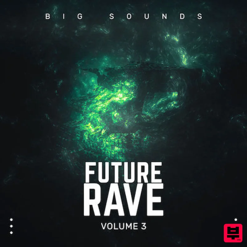 Big Sounds Future Rave Vol.3 - EDM