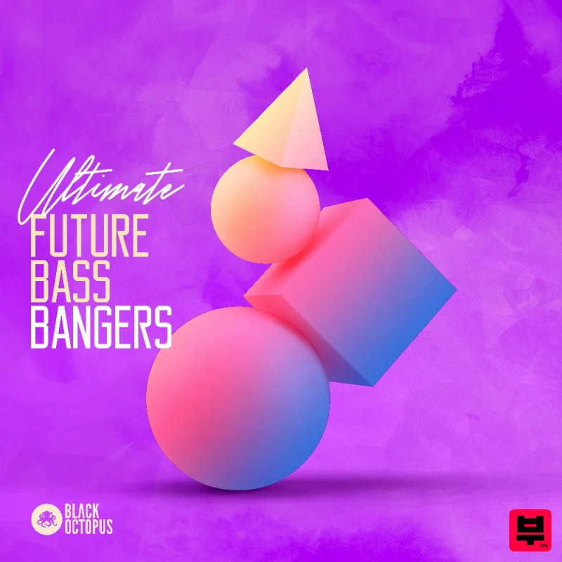 Black Octopus Ultimate Future Bass Bangers - Future Bass