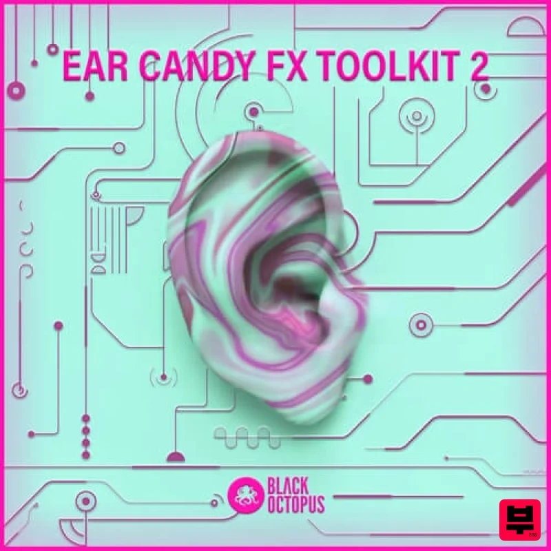 Black Octopus Ear Candy FX Vol.2 - EDM