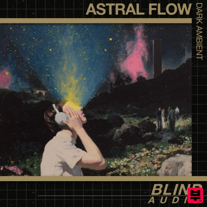 Blind Audio Astral Flow – Dark Ambient - Ambient