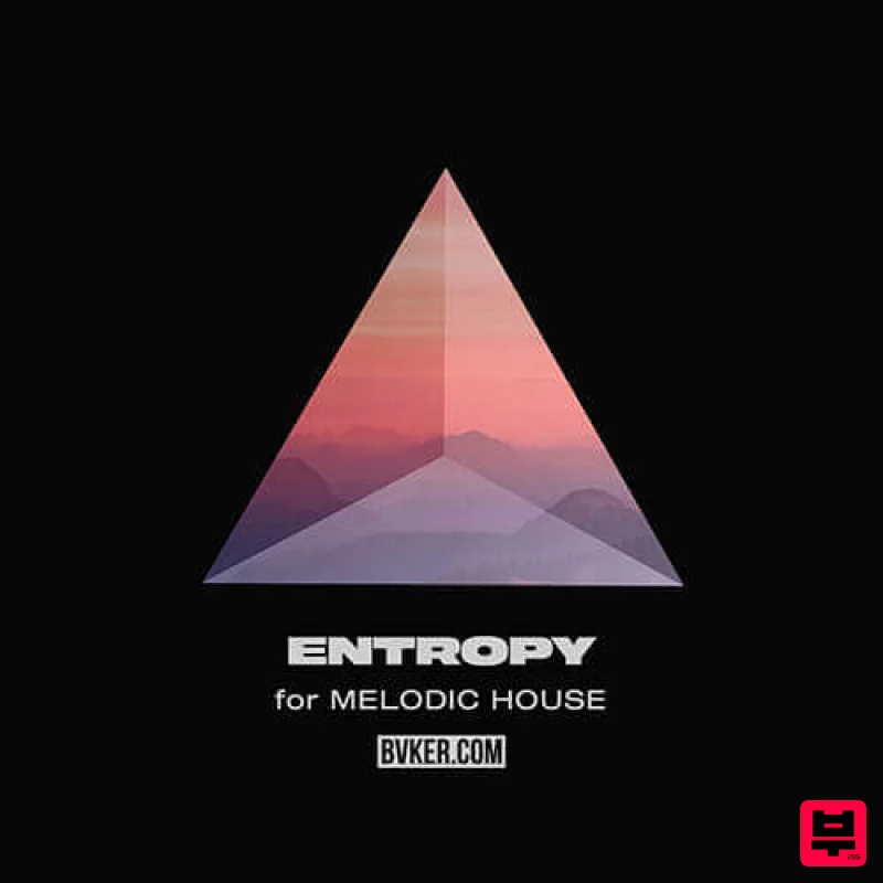 BVKER Entropy for Melodic House - Deep House