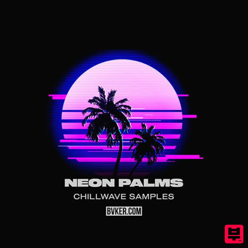 BVKER Neon Palms Chillwave Samples - 80s
