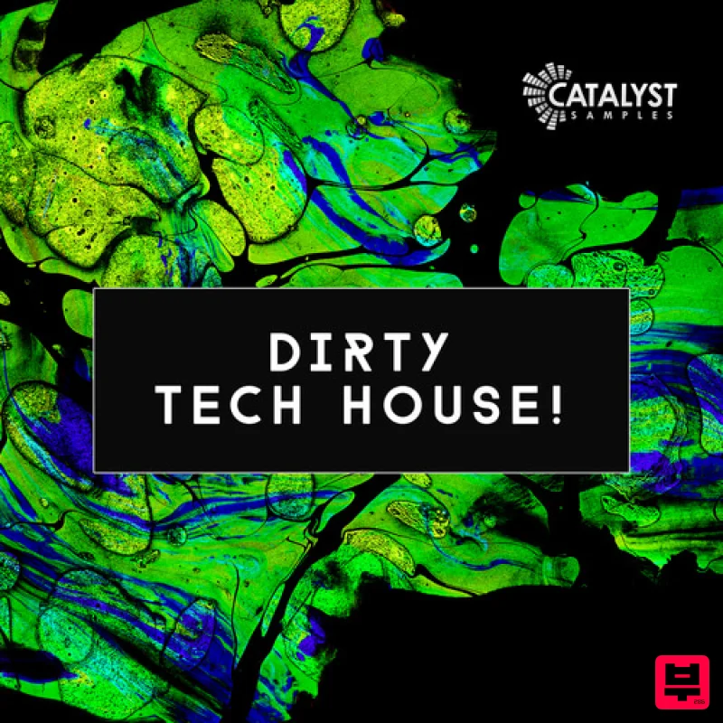 Catalyst Samples Dirty Tech House! - Tech House