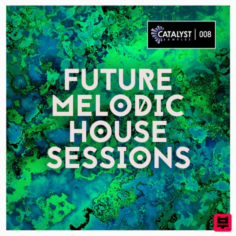 Catalyst Samples Future House Melodic Sessions - Future House