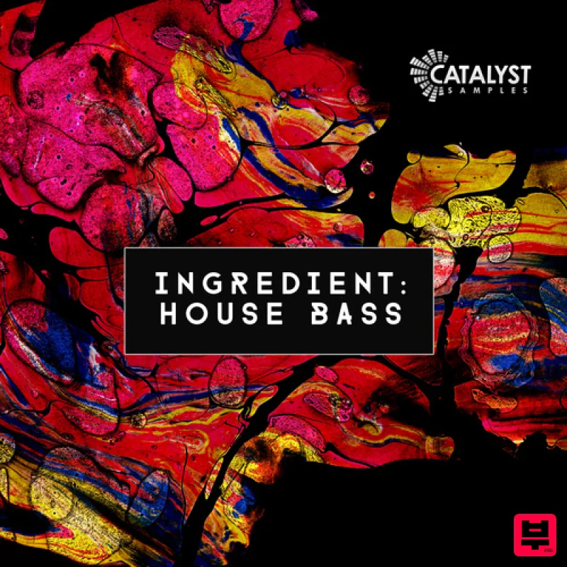 Catalyst Samples Ingredient: House Bass - Bass House
