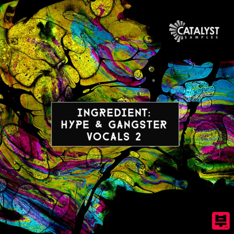 Catalyst Samples Ingredient: Hype & Gangster Vocals 2 - House