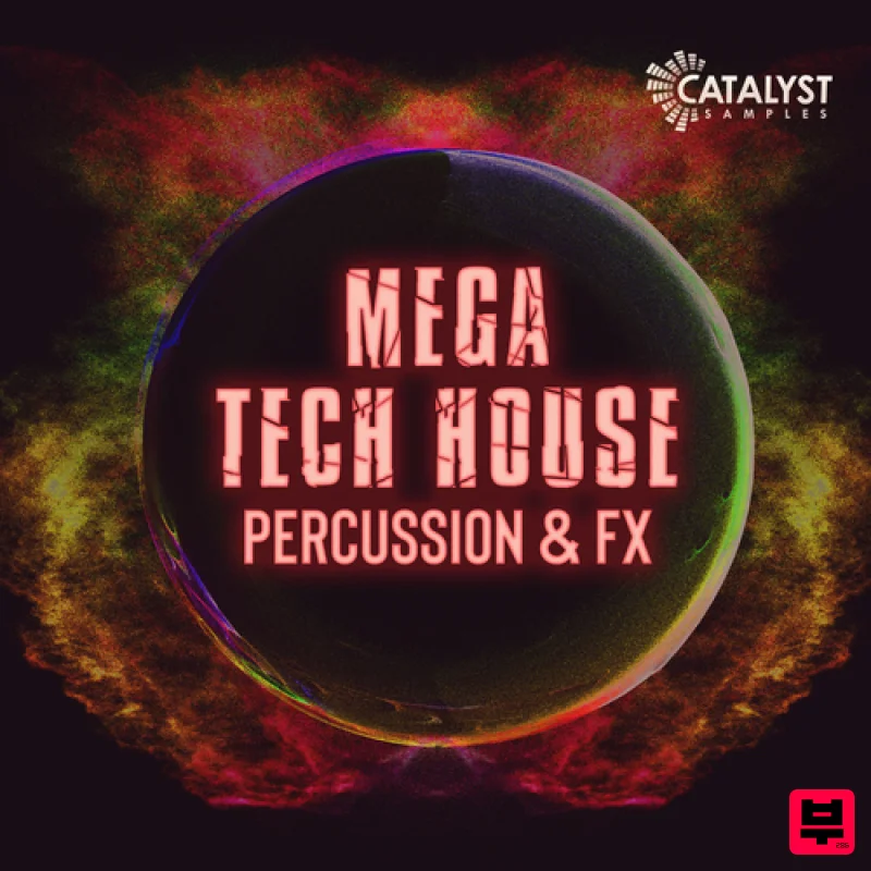 Catalyst Samples Mega Tech House Percussion & FX - Sound Effect