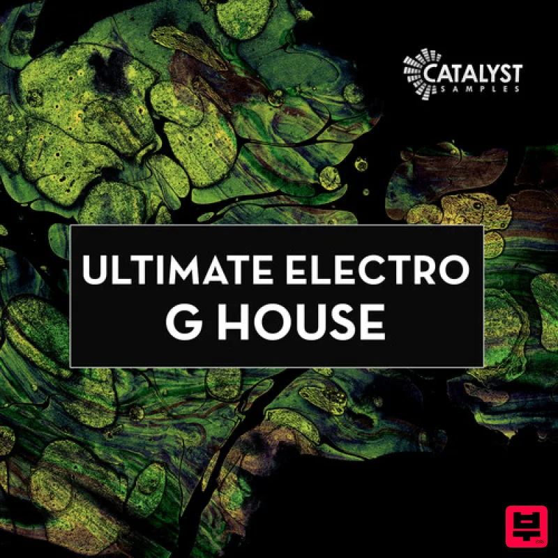 Catalyst Samples Ultimate Electro G House - Future House