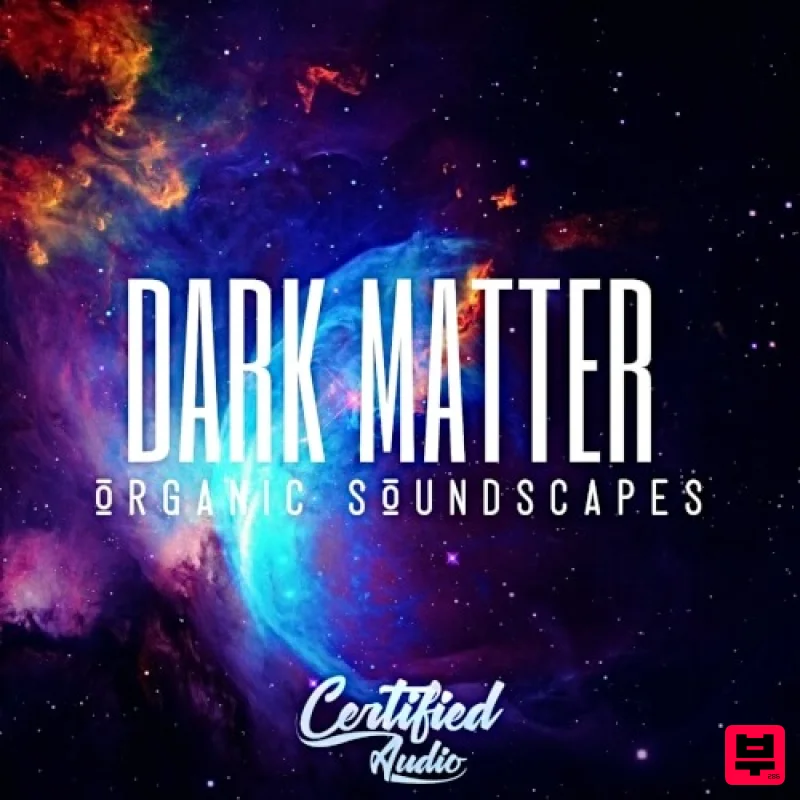 Certified Audio Dark Matter Organic Soundscapes - Ambient