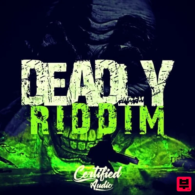 Certified Audio Deadly Riddim - Riddim