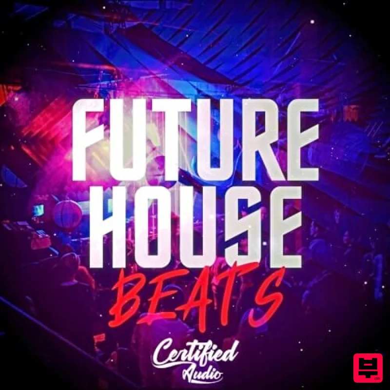 Certified Audio Future House Beats - Future House