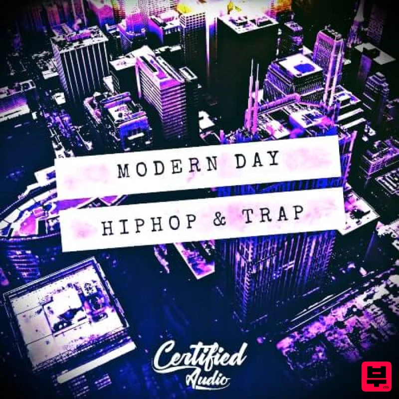 Certified Audio Modern Day Hip Hop & Trap - Hip Hop